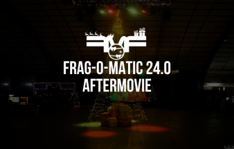 Frag-o-Matic 24.0 aftermovie